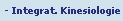 - Integrat. Kinesiologie